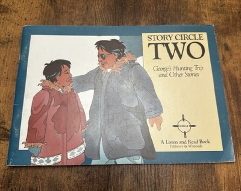 Vintage Story Circle Two: George's Hunting Trip First Nations Children's...